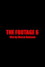 The Footage 6 (2016)