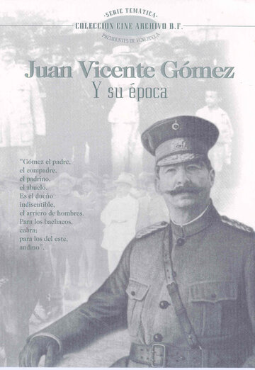 Хуан Висенте Гомес и его эпоха (1975)