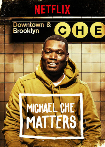 Michael Che Matters (2016)