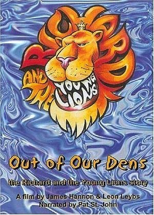 Out of Our Dens: The Richard and the Young Lions Story (2004)
